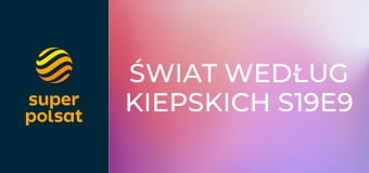 Świat według Kiepskich S19E9 - Memento mori