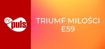 Triumf miłości E59