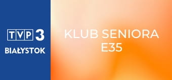 Klub seniora E35