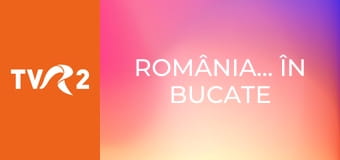 România... în bucate