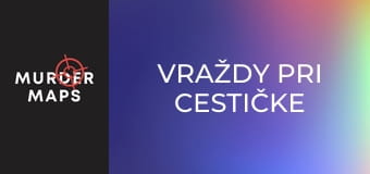 Vraždy pri cestičke