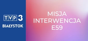 Misja interwencja E59