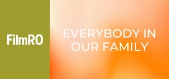 Toată lumea din familia noastră
