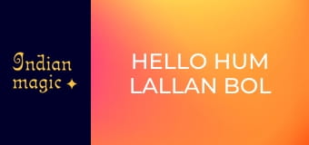 Hello Hum Lallan Bol Rahe Hain