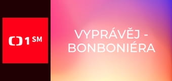 Vyprávěj - Bonboniéra