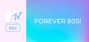 Forever 80s!