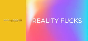 Reality Fucks