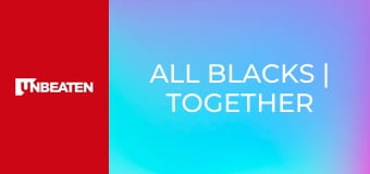 All Blacks | Together We Walk