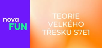 Teorie velkého třesku S7E1 - Důsledek absence Hofstadtera