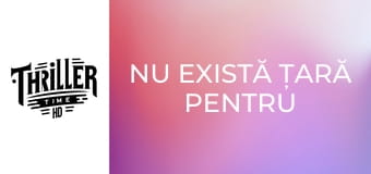 Nu există țară pentru bătrâni