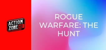 Rogue Warfare: The Hunt