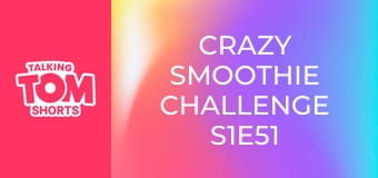 Crazy Smoothie Challenge S1E51