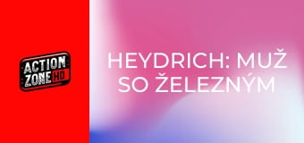 Heydrich: Muž so železným srdcom