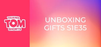 Unboxing Gifts S1E35