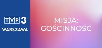 Misja: gościnność