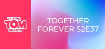 Together Forever S2E37