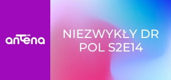 Niezwykły dr Pol S2E14 - Chory weterynarz