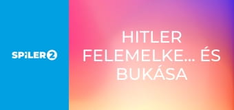 Hitler felemelkedése és bukása E2