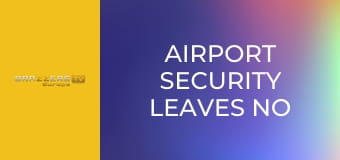 Airport Security Leaves No Cock Unsucked