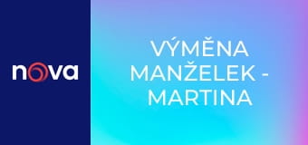 Výměna manželek - Martina a Ivana