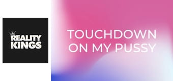 Touchdown on My Pussy E221