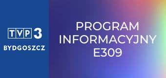 Program informacyjny E309