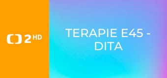 Terapie E45 - Dita – týden devátý