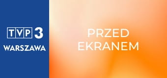 Przed ekranem