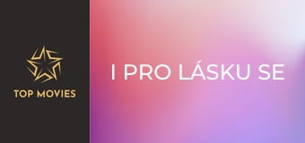 I pro lásku se zabíjí