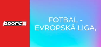 Fotbal - Evropská liga, Ligová fáze, repríza, HD