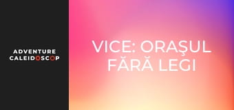 Vice: Oraşul fără legi