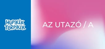 Az utazó / A holdemberke Az utazó / A holdemberke