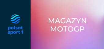 Magazyn MotoGP