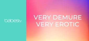 Very demure very erotic E1404