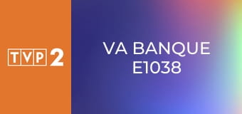 Va banque E1038