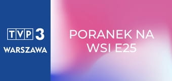 Poranek na wsi E25