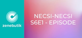 Necsi-Necsi S6E1 - Episode 1 Necsi-Necsi S6E1 - Episode 1