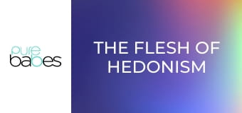 The Flesh Of Hedonism E219