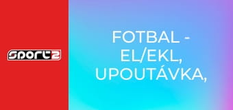 Fotbal - EL/EKL, upoutávka, repríza, HD