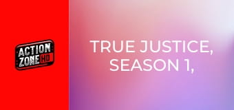 True Justice, Season 1, Episode 4