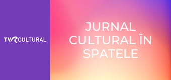 Jurnal cultural în spatele imaginii