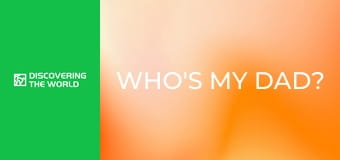 Who's My Dad?