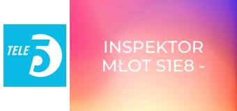 Inspektor Młot S1E8 - Nad moim martwym ochroniarzem