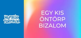 Egy kis öntörp bizalom / A szellemes szimfónia