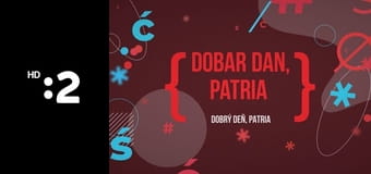 Dobrý deň, Patria - chorvátsky E2
