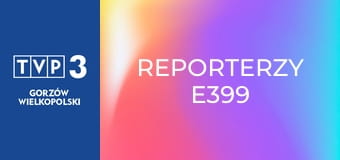 Reporterzy E399