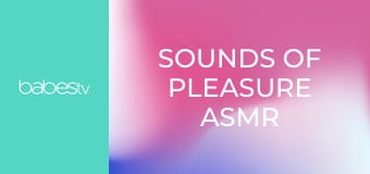 Sounds of pleasure ASMR erotica E1406