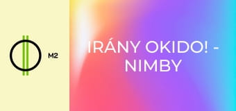 Irány Okido! - Nimby vizsgája