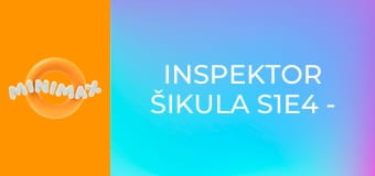 Inspektor Šikula S1E4 - Lepší podoba ZLA/Kašlu kvůli drápu