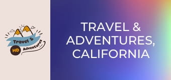 Travel & Adventures, California